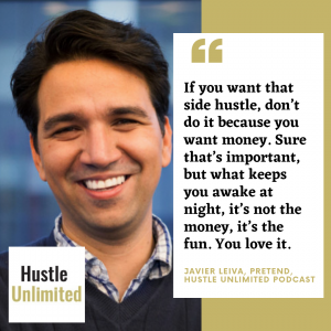 Javier Leiva Pretend Podcast on Hustle Unlimited