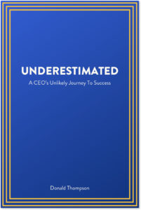 underestimated: A CEO's Unlikely Journey to Success by Donald Thompson book cover
